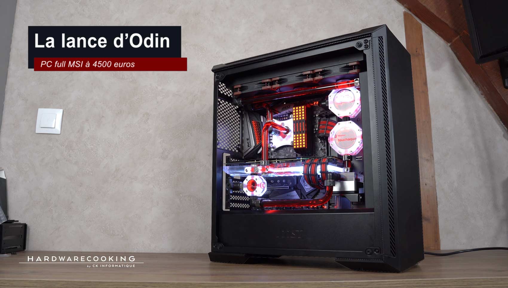 Build du jour : La Lance d'Odin, le projet full MSI watercooling custom -  HardwareCooking