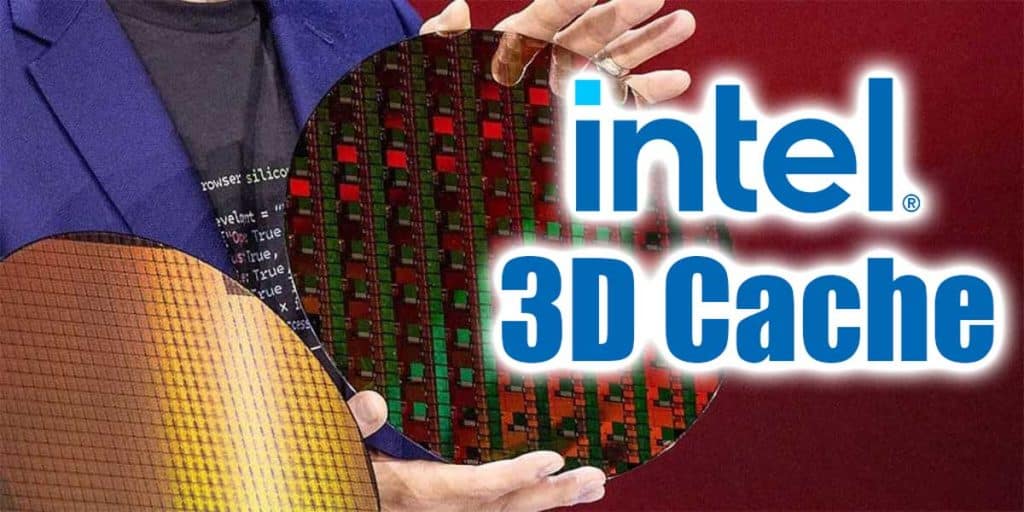 Cache vertical 3D Intel : pour rivaliser avec les très bons Ryzen X3D