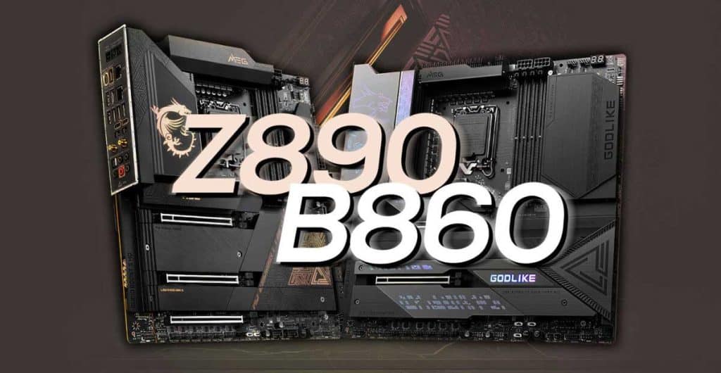 MSI Z890 et B860 : les cartes pour CPU Intel Core Ultra 200 ont fuité !